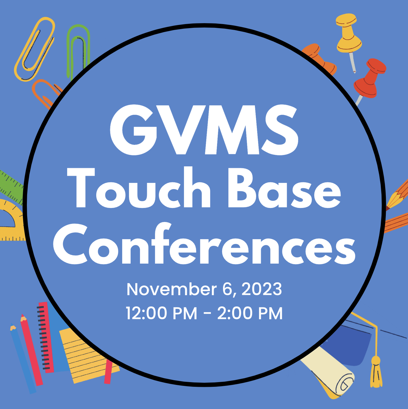 GVMS Touch Base Conferences